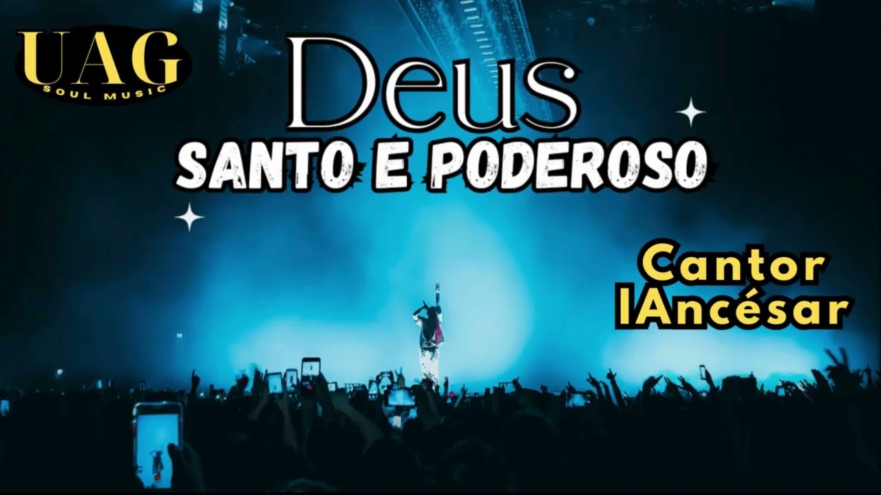 Deus Santo e Poderoso
