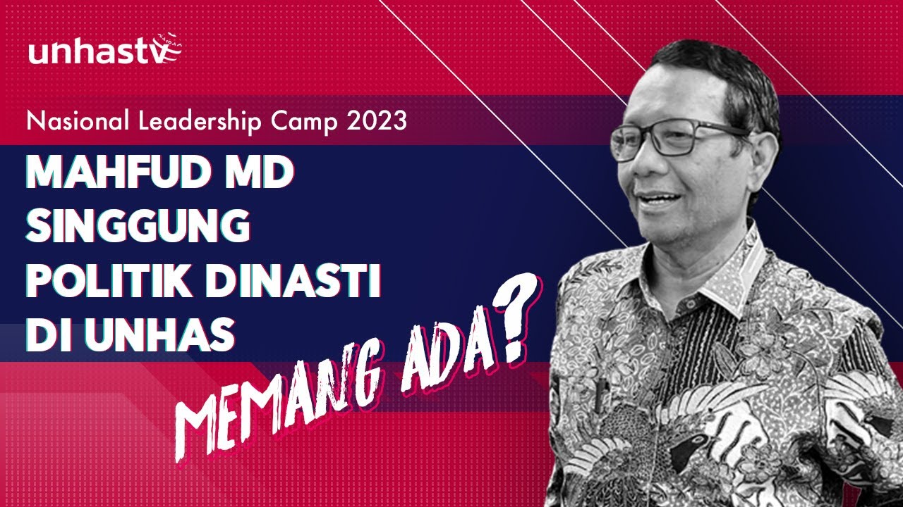 Mahfud MD Singgung Politik Dinasti di Unhas - National Leadership Camp 2023