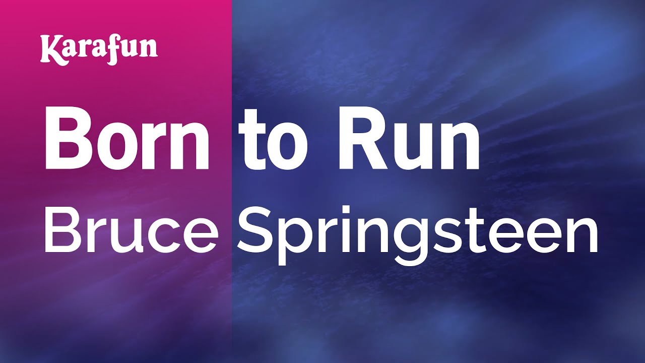 Born to Run - Bruce Springsteen | Karaoke Version | KaraFun