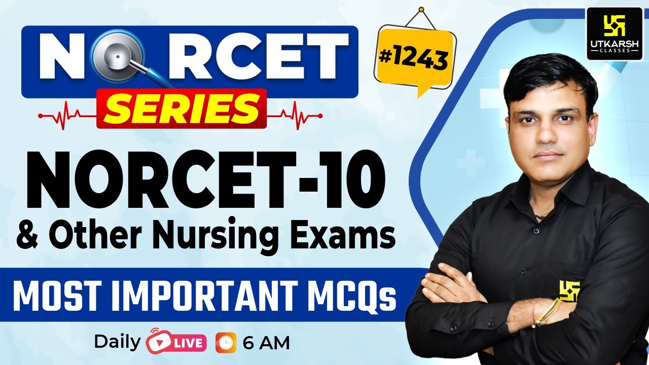 MSN, PEDIA, PHARMA | NORCET Series #1243 | NORCET 10 & All Nursing Exams Special Class