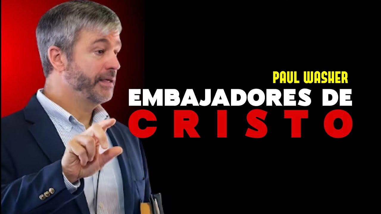 Embajadores de Cristo | Paul Washer | Conferencia de Pastores 2016