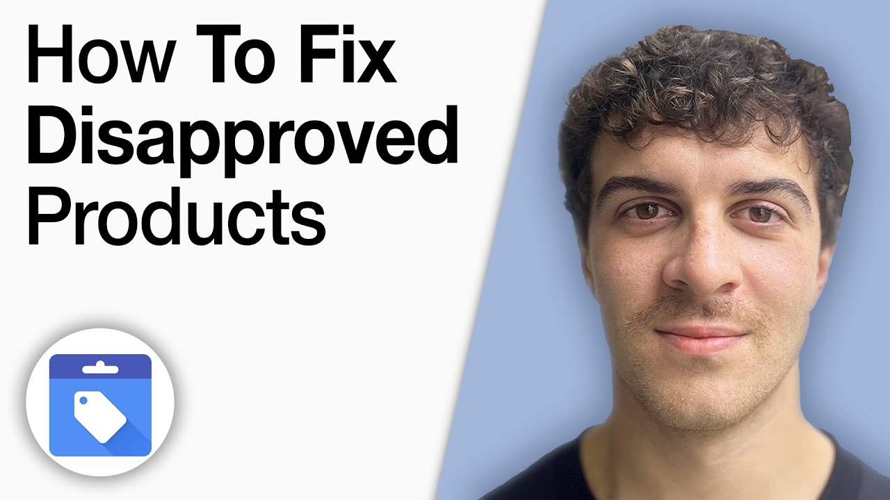 How to Fix Disapproved Products in Google Merchant Center Next [2025 Full Guide]