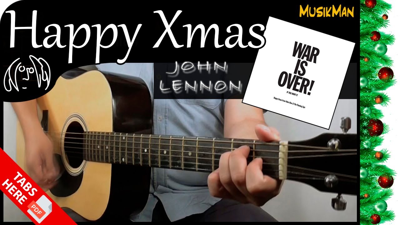 HAPPY XMAS (WAR IS OVER) 🎄✌ - John Lennon 👓 / GUITAR Cover / MusikMan N°112