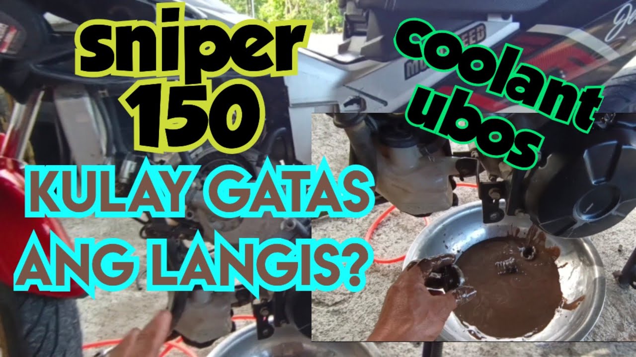 sniper 150 bakit nagbabawas ng radiator coolant?| bakit kulay gatas ang langis? 