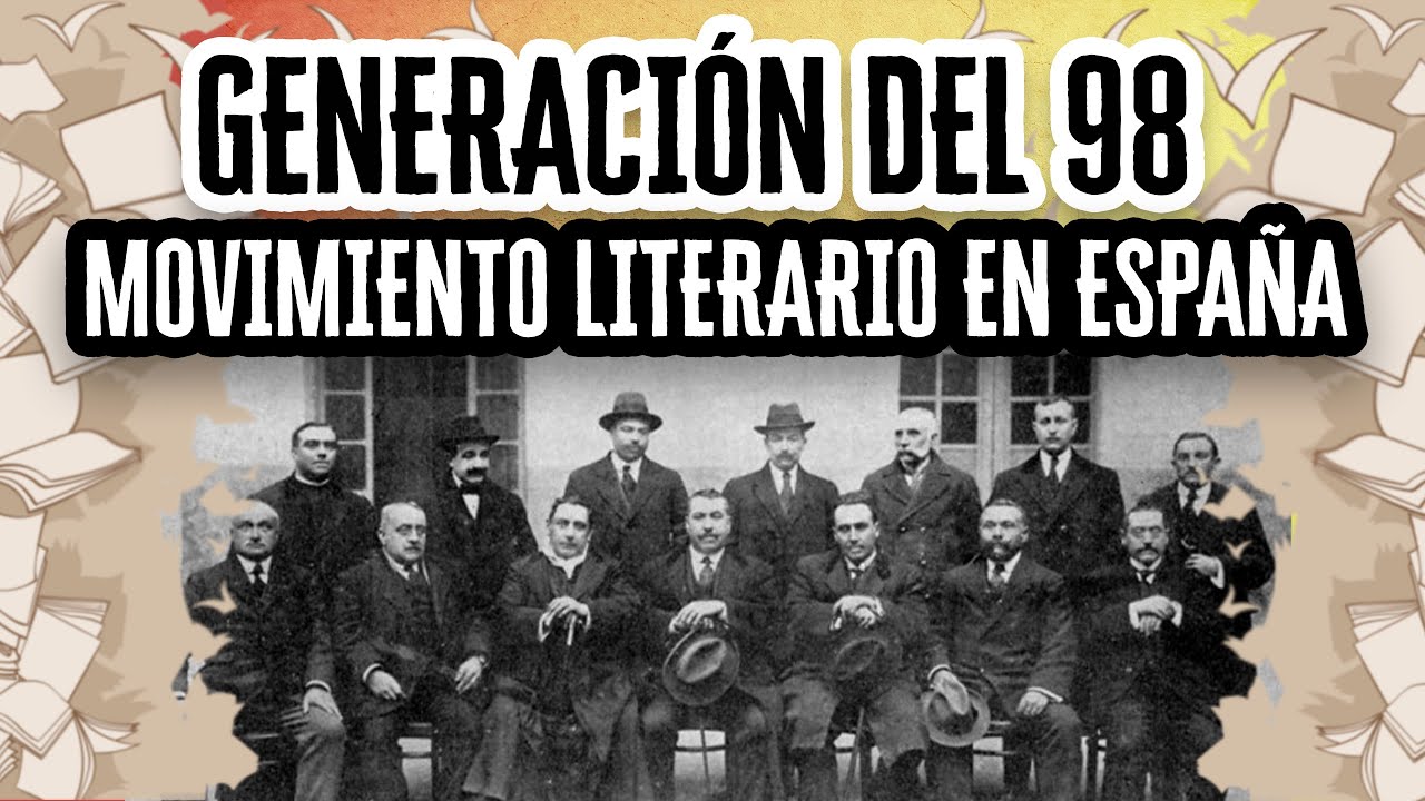Generación del 98 Movimiento Literario en España | Descubre el Mundo de la Literatura