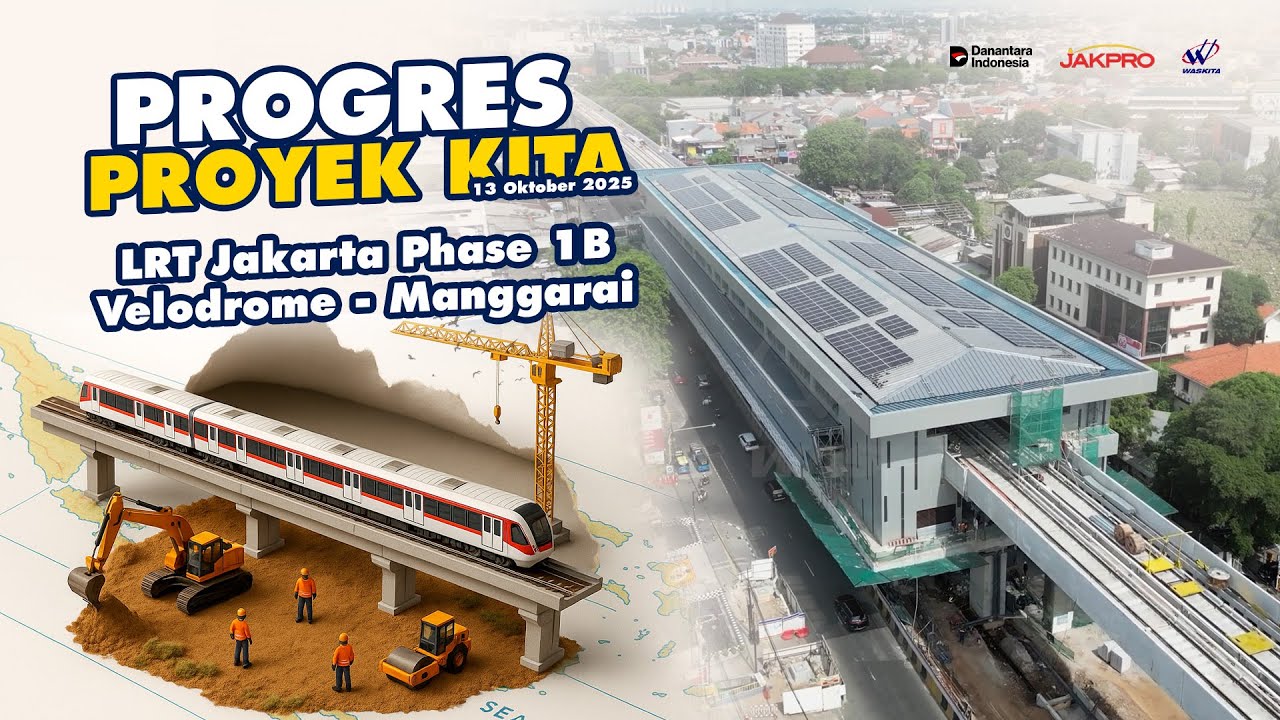 Proyek LRT Jakarta Phase 1B Velodrome - Manggarai | Progres Proyek Kita