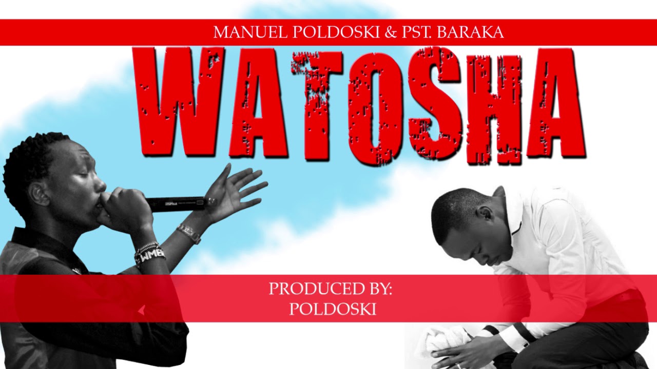 Watosha By P.s.t Baraka And Manuel Poldoski(Official Audio)
