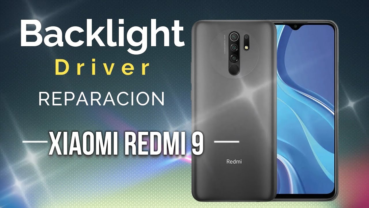 REPARACIÓN XIAOMI REDMI 9 BACKLIGHT
