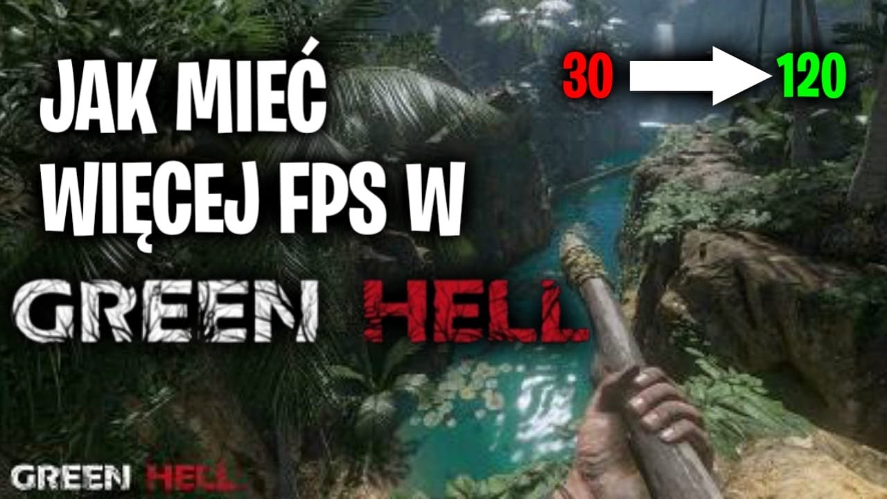 Jak mieć WIĘCEJ FPS w Green Hell *NAJLEPSZE SPOSOBY* PORADNIK 2020