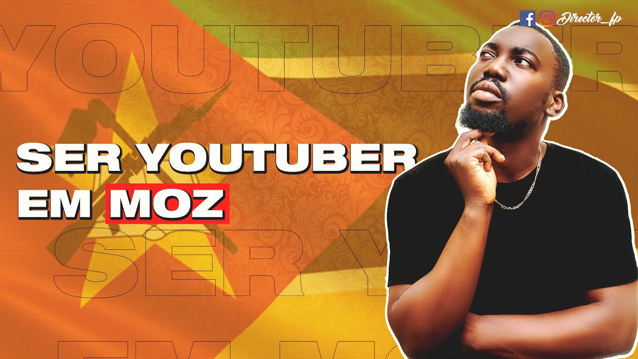 Como é Ser Youtuber em Moçambique 🇲🇿