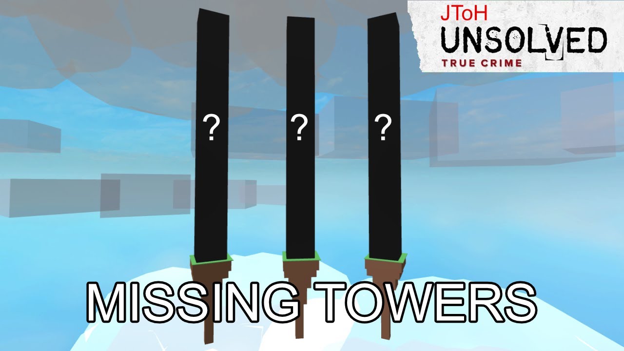 The Unsolved Mystery of JToH's Missing Towers (Juke's Towers of Hell Deconfirmed Towers)