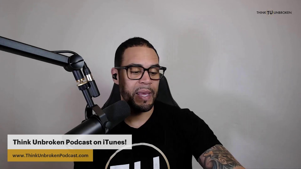 The Think Unbroken Podcast