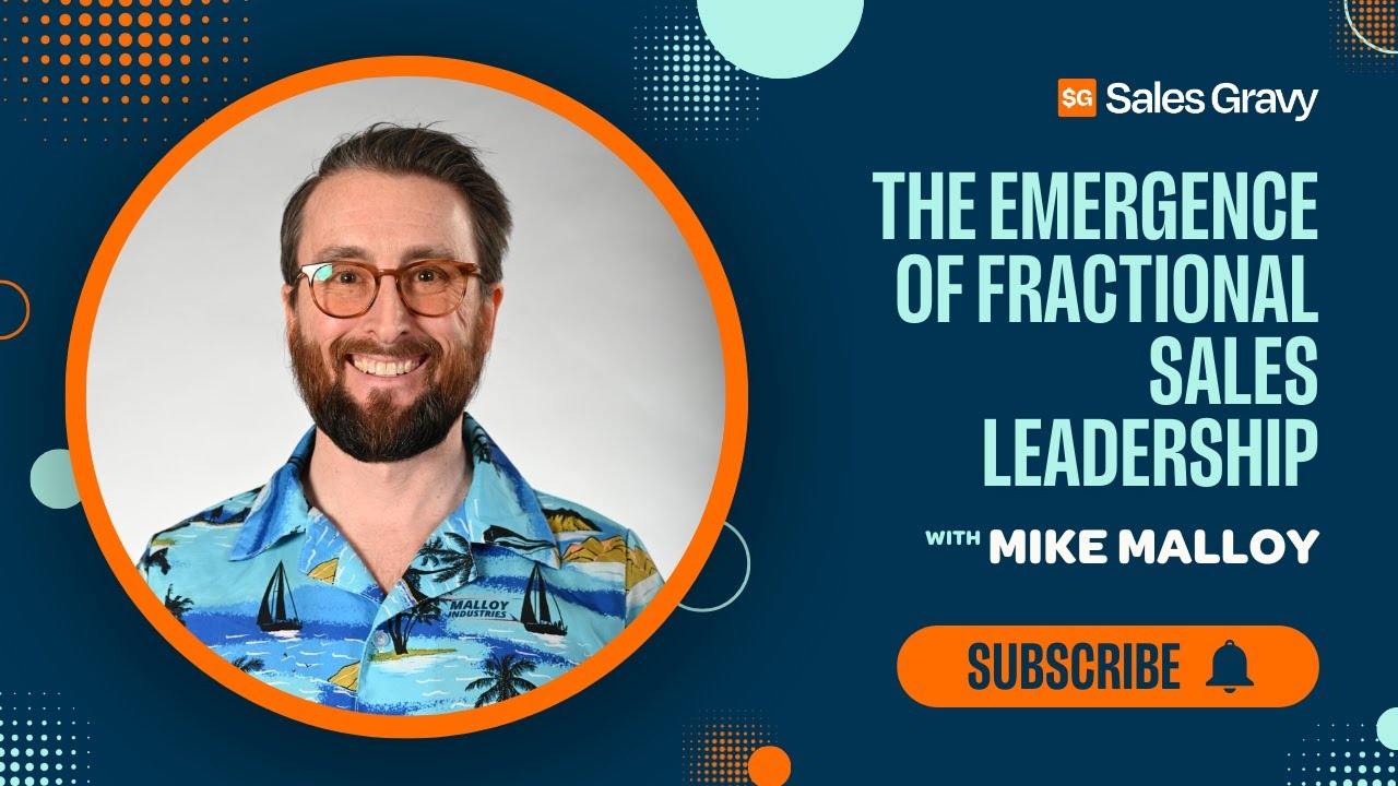 The Emergence of Fractional Sales Leadership | feat. Mike Malloy