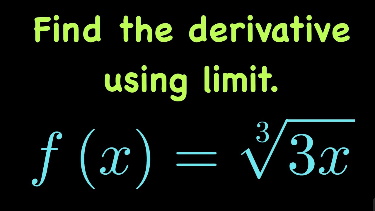 Finding Derivative of a Cube Root Function Using Limit Definition