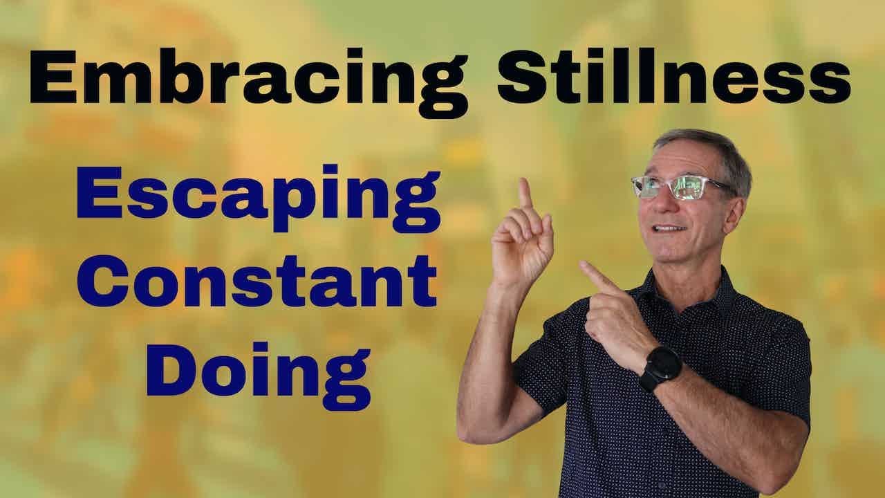 Understanding Doing and Being Modes: Rediscovering the Joy of Being