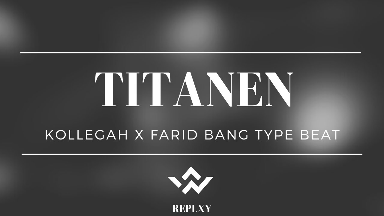 [FREE] KOLLEGAH x FARID BANG Type Beat  -  TITANEN