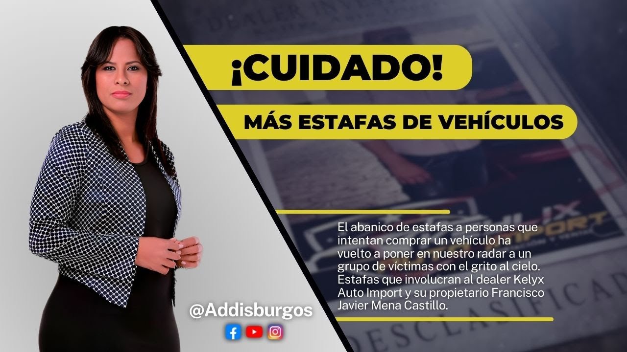 Desclasificado | ¡Cuidado! más estafas de vehículos
