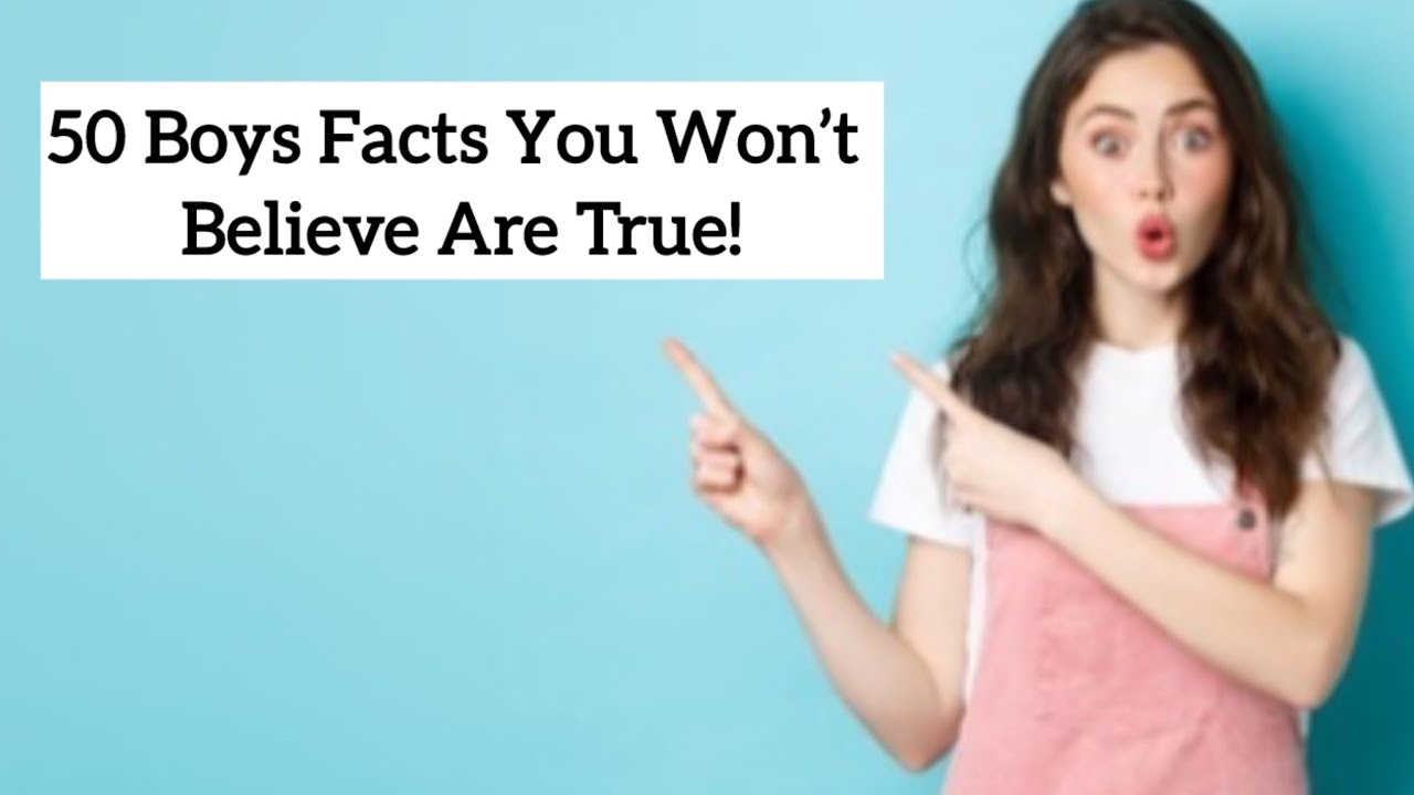 50 Boys Facts You Won’t Believe Are True #boysfacts #boyssecrets #boyspsychology #lovefacts #crush 