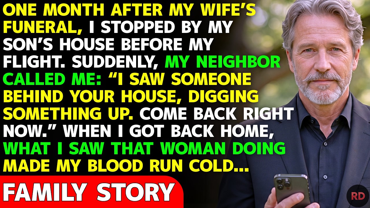 One Month After My Wife&rsquo;s Funeral, My Neighbor Called: &ldquo;I Found Someone Digging Behind Your House&hellip;&rdquo;