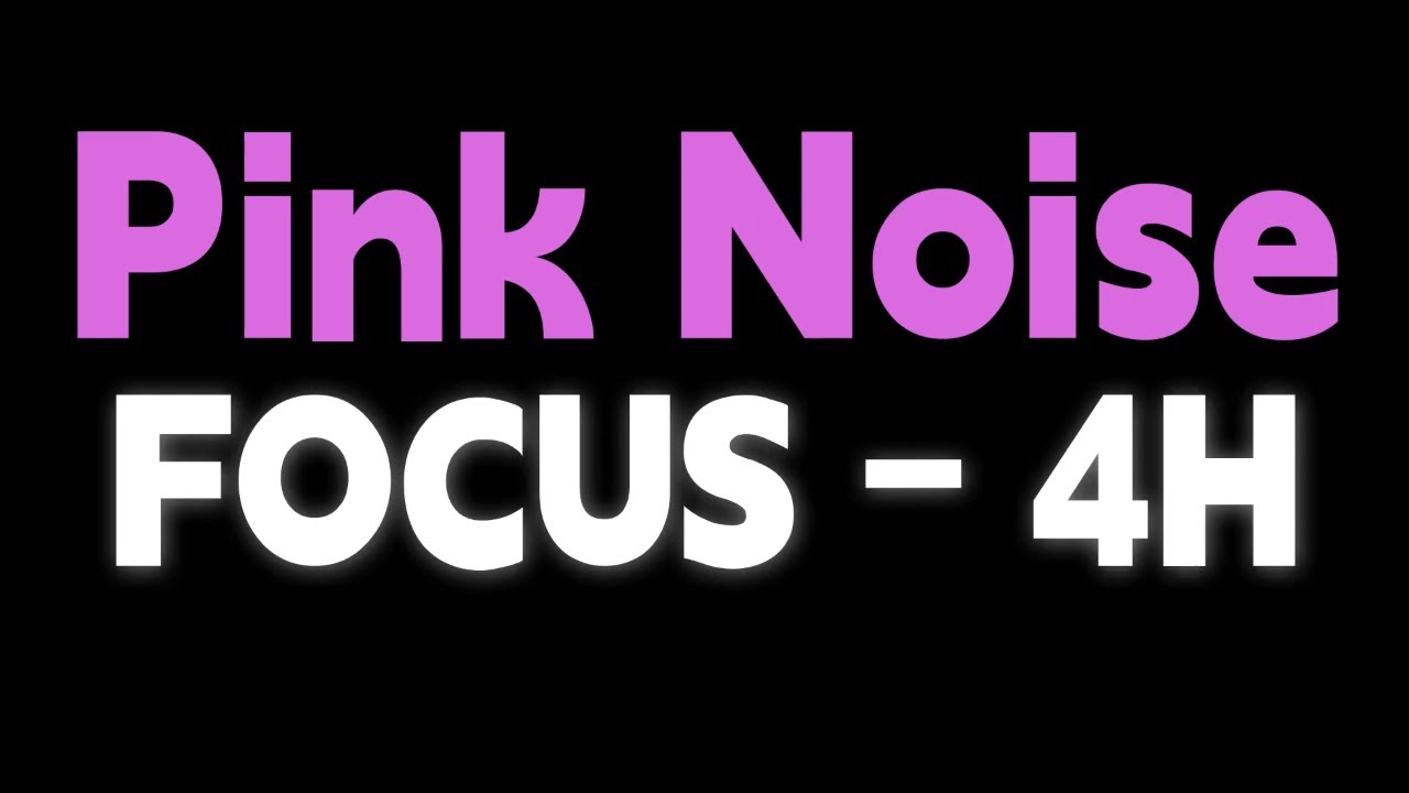 4 Hours Pink Noise for Studying & Focus 📚 | No Distractions