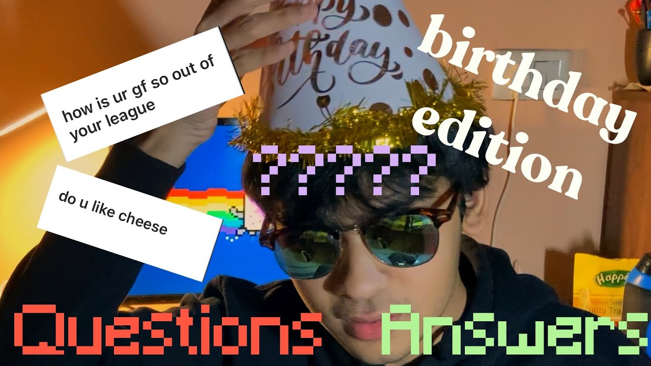 question/answers: birthday edition (also celebrating 3k!)