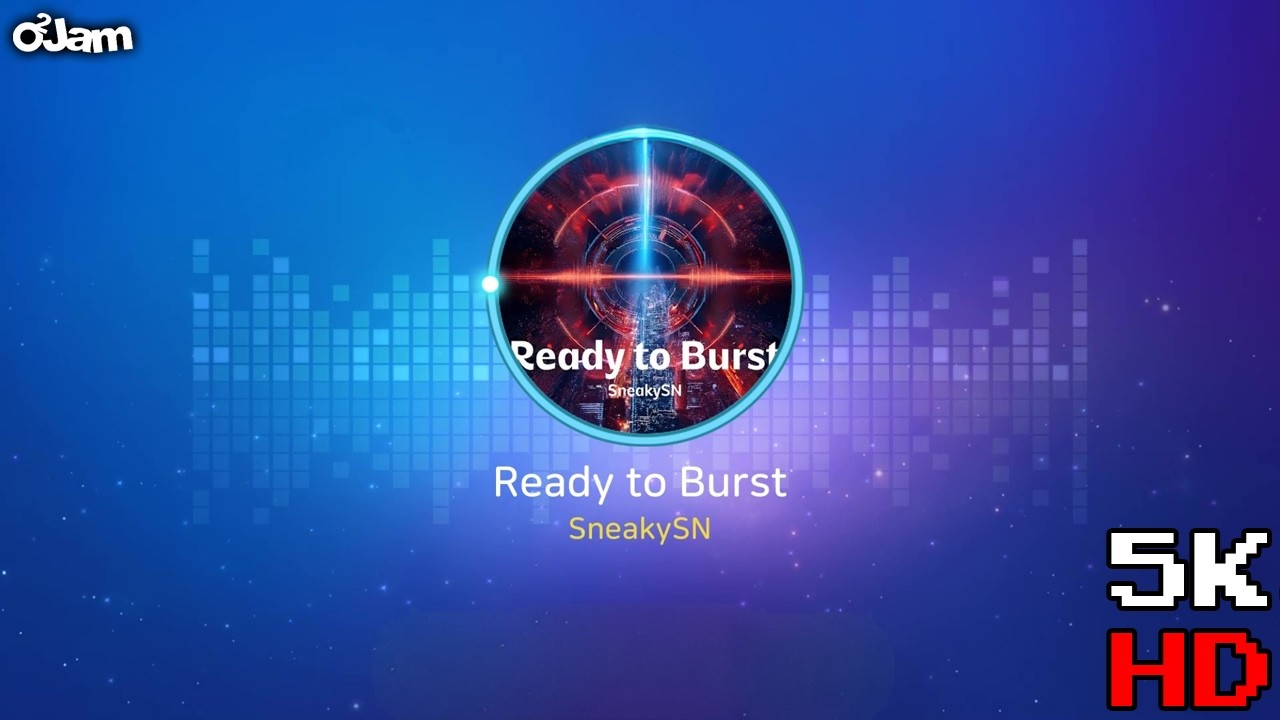 [O2Jam : The Beginning] Ready to Burst [5K HD18]