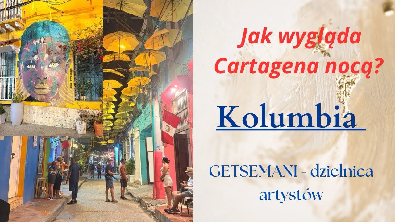 Kolorowa dzielnica Cartageny - Getsemaní