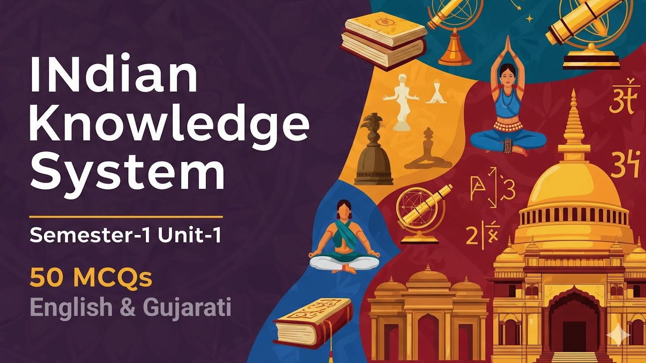 Indian Knowledge System (IKS) | 50 MCQs with Answers | Sem 1 Unit 1 | English & Gujarati Vol-2