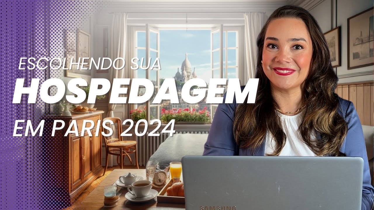 GUIA COMPLETO DE HOSPEDAGEM EM PARIS PARA 2024