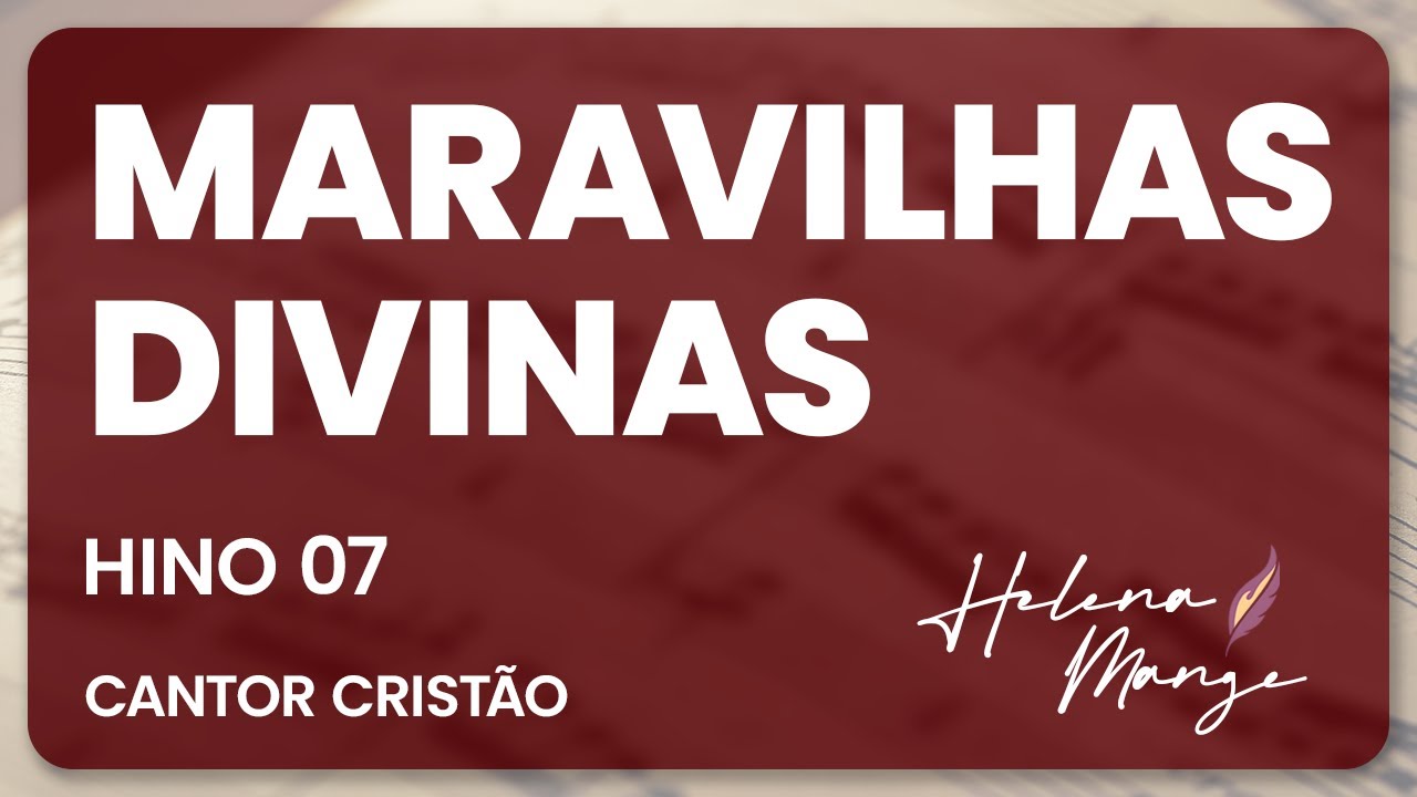 🔴 Maravilhas Divinas - CC 07 - Helena Mange