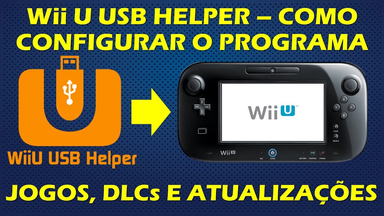 WII U USB HELPER - JOGOS DE WII U, DLCs, ATUALIZAÇÕES E VIRTUAL CONSOLE - TUTORIAL COMPLETO