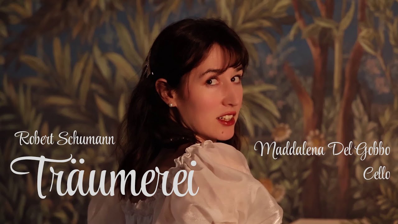 Maddalena Del Gobbo - Robert Schumann - Träumerei