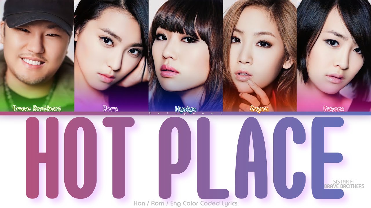SISTAR (효린) ft. Brave Sound Hot Place Color Coded Lyrics (Han/Rom/Eng)