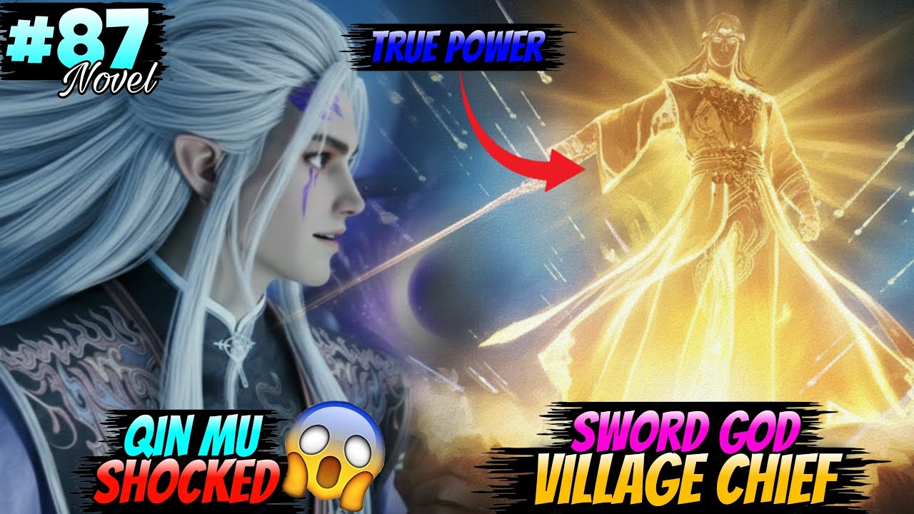 Sword God Village Chief True Power 😱 Tales Of Herding Gods Part 87 Novel Explained In Hindi 