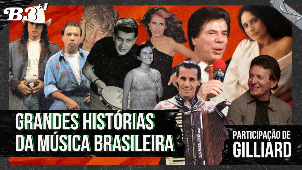 B3+1 #EP34 | Grandes Histórias Da Música Brasileira - part. Gilliard
