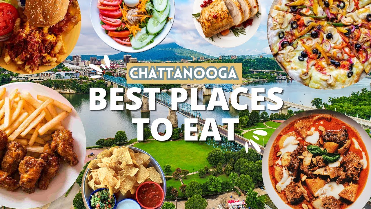 BEST PLACES TO EAT | Chattanooga, Tennessee