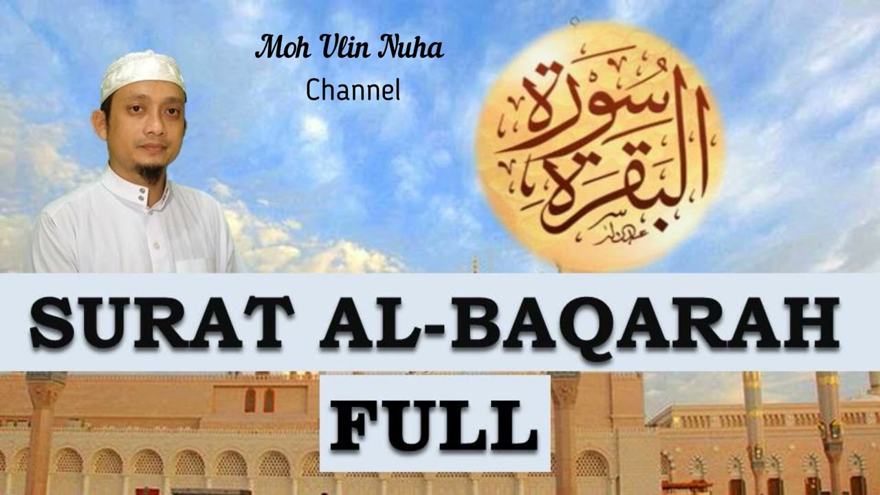 JUZ: 1, 2, 3.  surat al-baqarah full Ustadz Moh Ulin Nuha Muhtadi
