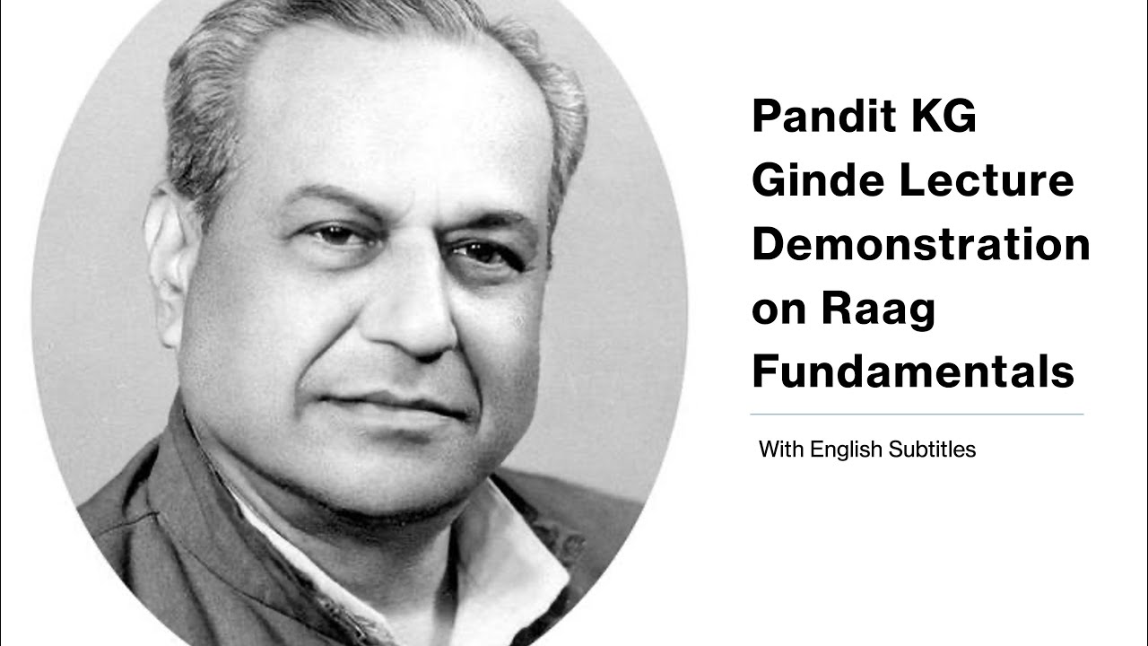 KG Ginde Raag Lecture Demonstration  With English Subtitles