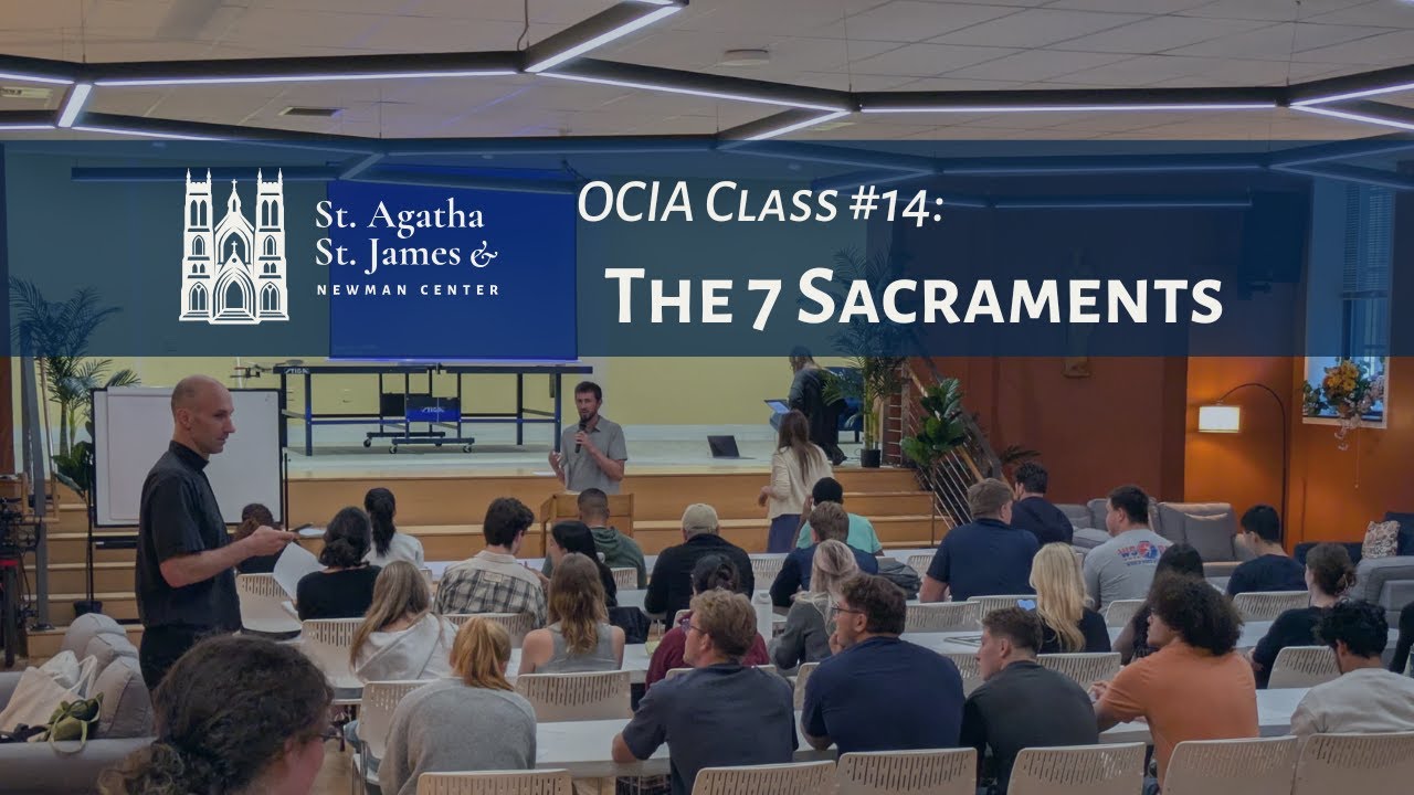 OCIA Lesson 14: The 7 Sacraments