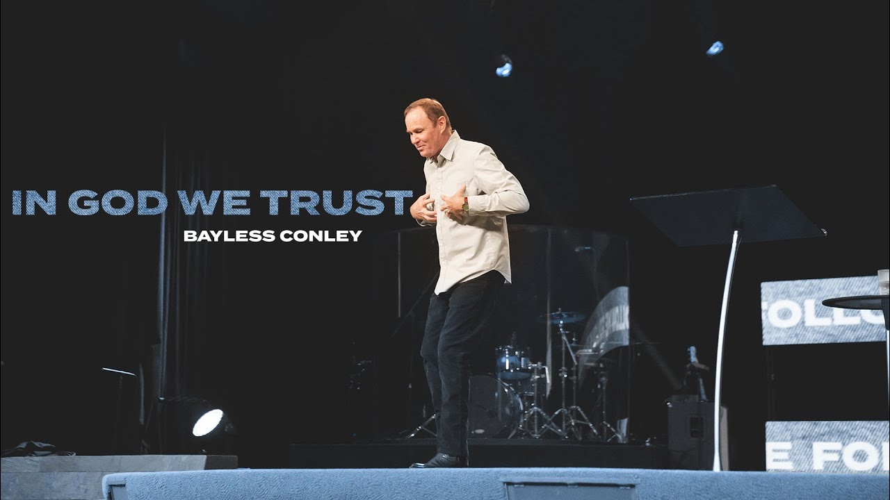 In God We Trust | Bayless Conley