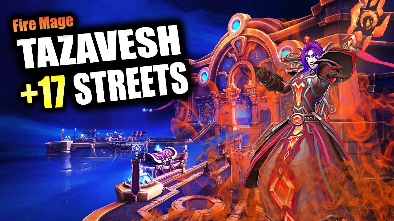 +17 Tazavesh Streets | Fire Mage 11.2