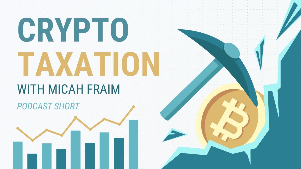 Crypto Taxation with Micah Fraim - GMB Podcast Short
