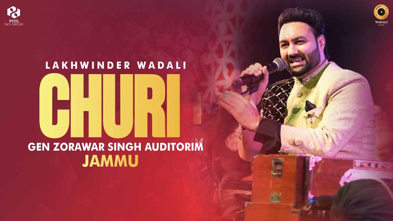 Churi - Live | Lakhwinder Wadali | Jammu | Gen. Zorawar Singh Auditorium | New Qawwali