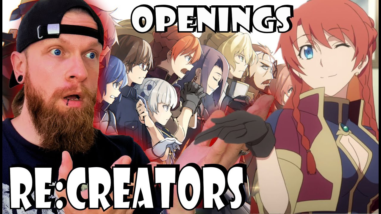 What is this? Re:Creators Openings 1 & 2 Reaction