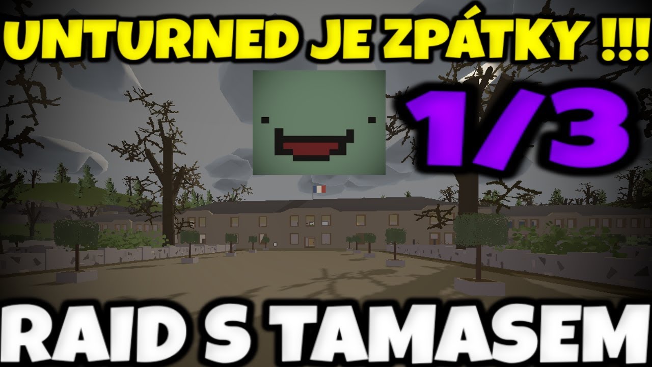 🧟‍♂️ UNTURNED CZ JE ZPÁTKY ! / Raid s Tamasem na suprové survival hře se zombíky + Návrat série ? 😎