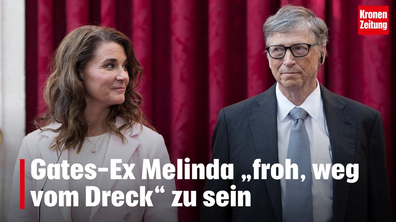 Gates-Ex Melinda „froh, weg vom Dreck“ zu sein | krone.tv NEWS
