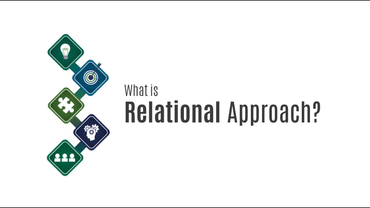 What is Relational Approach?