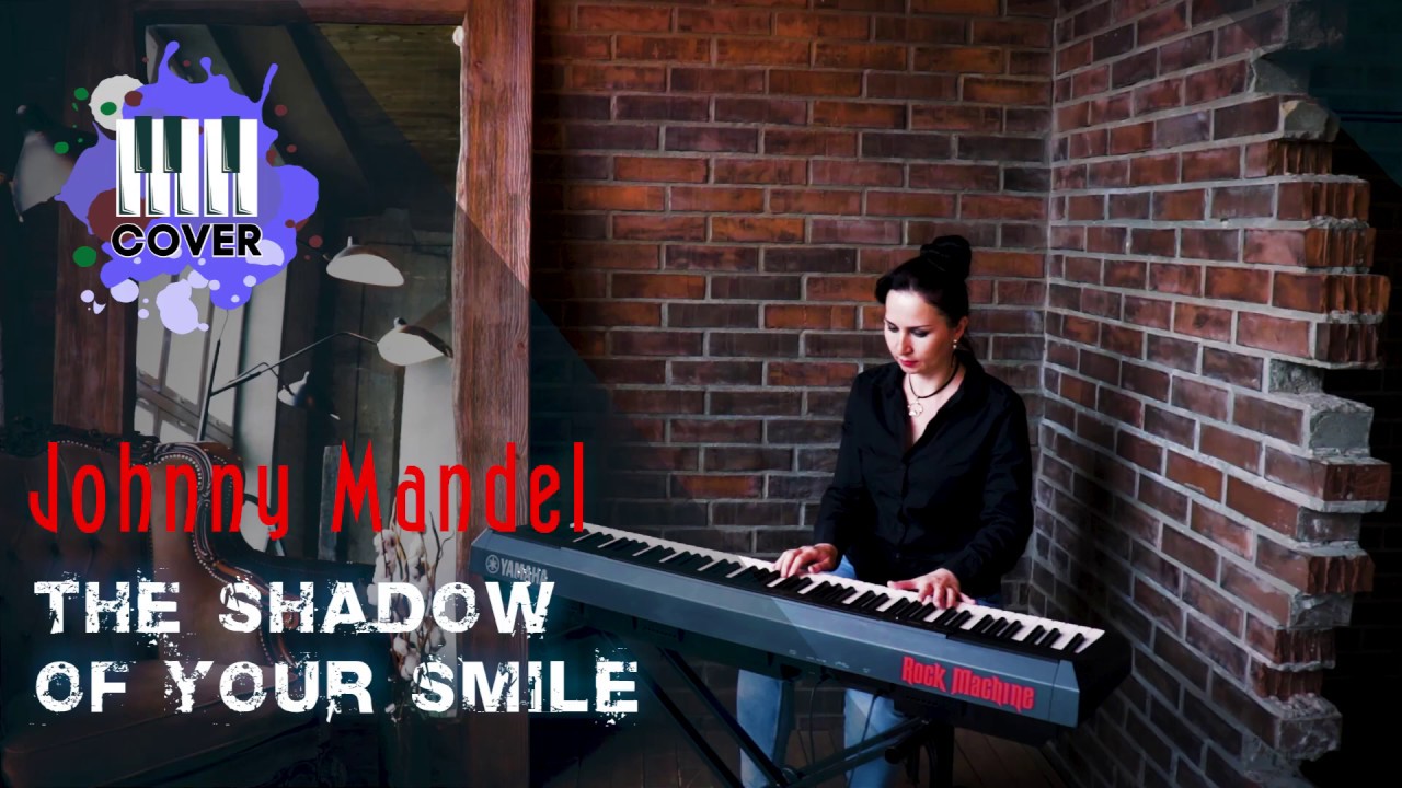 Johnny Mandel – The Shadow Of Your Smile (Piano Cover)