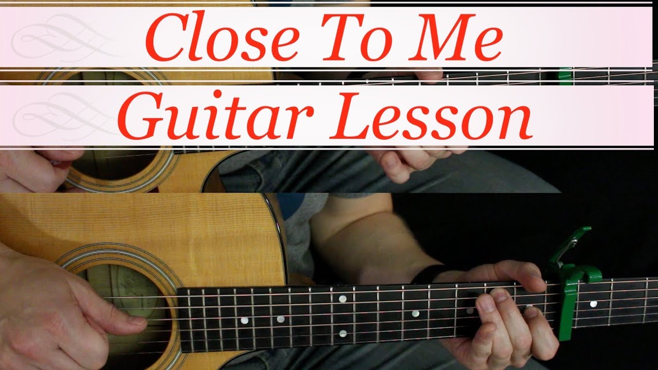 Close To me - Guitar Lesson - Ellie Goulding, Diplo, Swae Lee