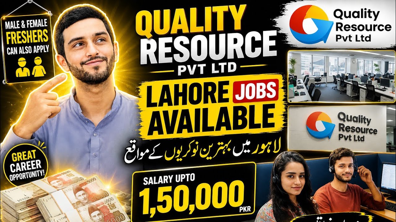 Quality Resource Pvt Ltd JOBS 2026 LAHORE | Freshers Can also Apply | Male & Female | Good Salary
